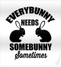 Jeder Hase braucht manchmal einen Bunny Poster