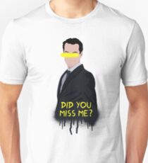 Did you miss me? Unisex T-Shirt