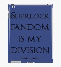 Sherlock Fandom Is My Division iPad Case/Skin