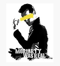 Moriarty was real Photographic Print