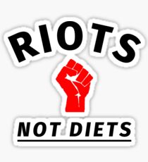 Riots Not Diets: Gifts & Merchandise | Redbubble