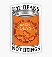 Eat Beans Not Beings Sticker