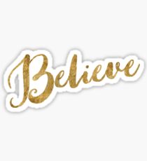 Golden Look Believe Sticker