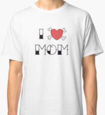 I (Love) Heart Mom Tattoo Classic T-Shirt