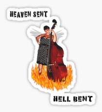 Heaven Sent & Hell Bent Sticker