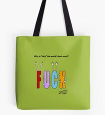 Why is "fuck" the world's best word? Tote Bag