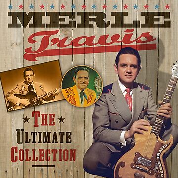 Merle Travis - The Ultimate Country Collection