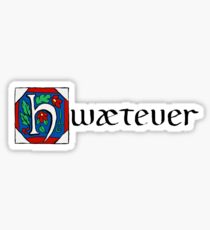 Hwætever! Sticker