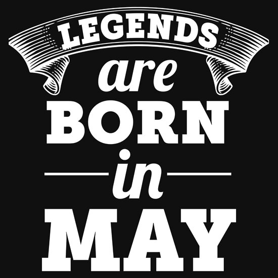 Legends Are Born in May Shirt: T-Shirts | Redbubble