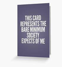 Bare minimum Greeting Card