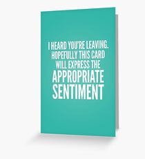 Appropriate sentiment Greeting Card