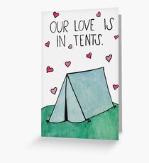 Our Love is Intense (In tents) Greeting Card