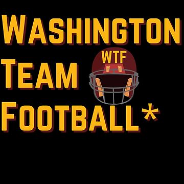 WTF - WFT Washington Football Team Essential T-Shirt for Sale by  Meaningfully