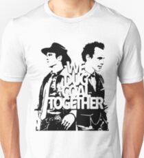 We Dug Coal Together Unisex T-Shirt