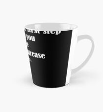Faith is taking the first step even when you don't see the whole staircase Tall Mug