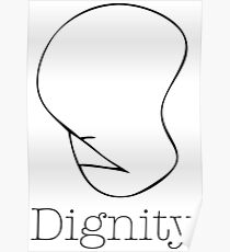 Dignity Poster