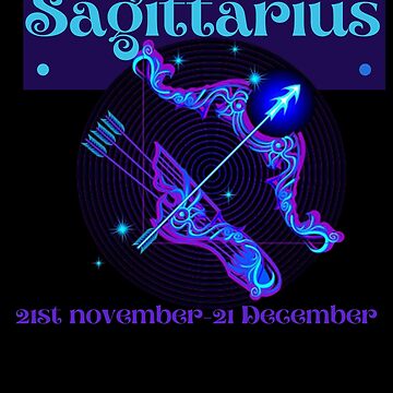 Sagittarius NOV 22ND DEC 22NDbirthday most important day in