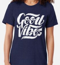 Good Vibes - Feel Good T-Shirt Design Tri-blend T-Shirt