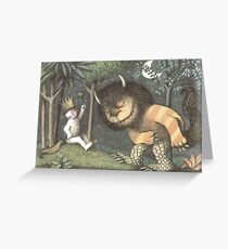 Where the wild things are Greeting Card