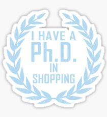 P.h.D. in Shopping Sticker