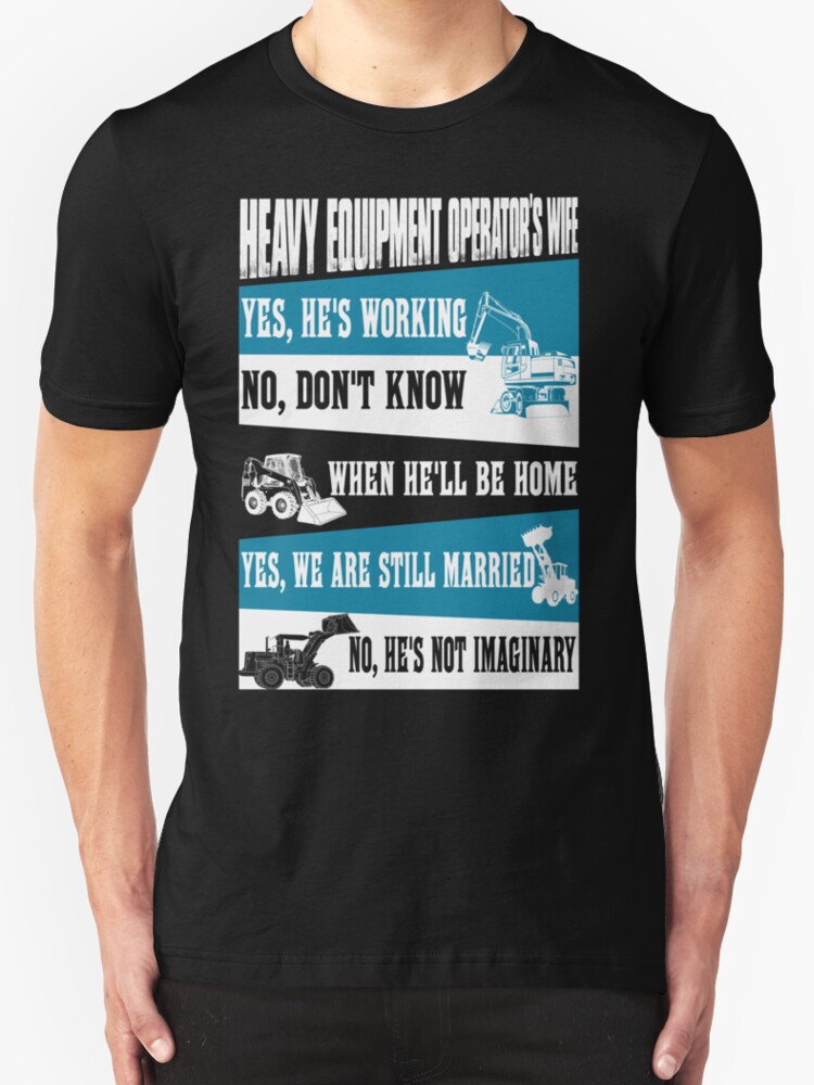 Heavy Equipment Operator T Shirts And Hoodies By Lnet Redbubble