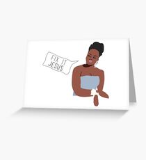 Phaedra Parks: Fix it Jesus Greeting Card