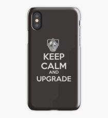 Keep Calm And Upgrade iPhone Case