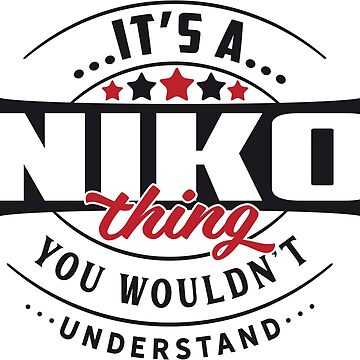 Artwork thumbnail, Niko Name T-shirt Niko Thing Niko by wantneedlove