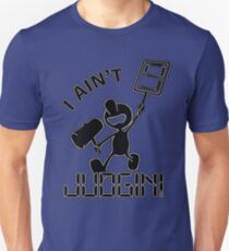 "I Ain't Judgin!" Mr. Game and Watch Merchandise Unisex T-Shirt