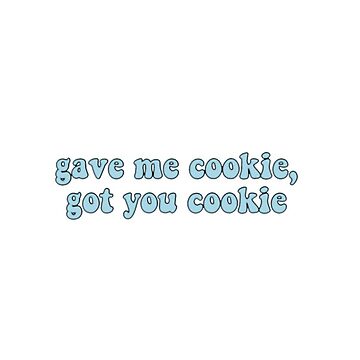 Artwork thumbnail, Gave me cookie, got you cookie- New Girl Sticker  by makayla-creates