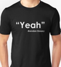Brendan Dassey Quote Unisex T-Shirt