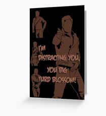 Quotes and quips - turd blossom Greeting Card