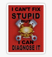 I Can't Fix Stupid BUT I Can Diagnose It RED V2 Sticker