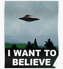 I Want To Believe Poster