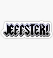 Jeffster! Sticker