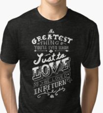 The Greatest Thing Tri-blend T-Shirt