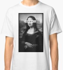 Mona Lisa - Trust no bitch Classic T-Shirt