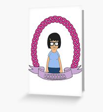 UHHHHHH // Tina Belcher Greeting Card