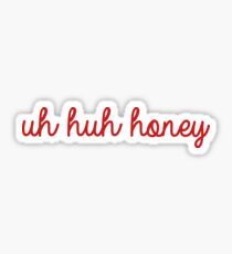 Pegatina Uh Huh Honey Script