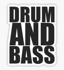 DRUM AND BASS Sticker