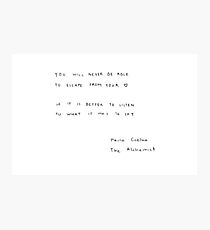 You will never be able to escape from your heart. Photographic Print