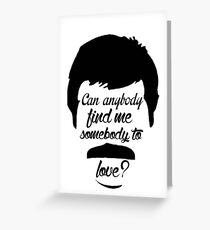 Somebody To Love Greeting Card