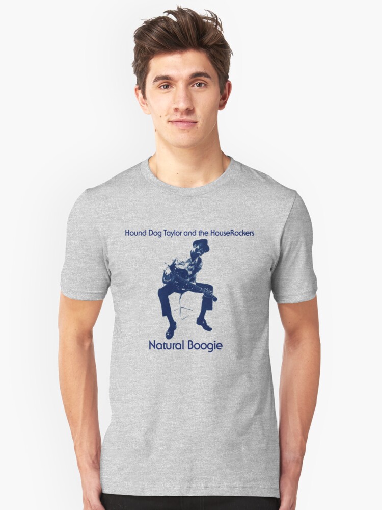 hound dog taylor and the houserockers unisex t shirt by ratrock