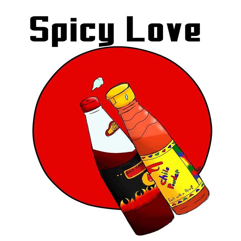 spicy-love-by-justal3x-redbubble