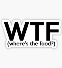 WTF- wheres the food? Sticker