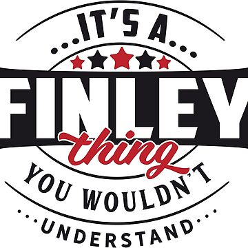 Artwork thumbnail, Finley Name T-shirt Finley Thing Finley by wantneedlove