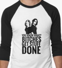 Amy Poehler & Tina Fey - "Bitches Get Stuff Done" Men's Baseball ¾ T-Shirt