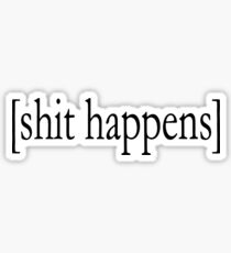 Shit Happens Text Sticker