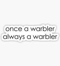 Once A Warbler, Always A Warbler Sticker