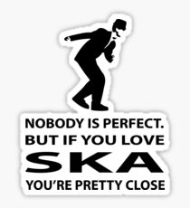 Ska and perfection Sticker